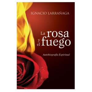 Rosa y el Fuego, P. Larrañaga