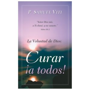 Voluntad de Dios Curar a todos