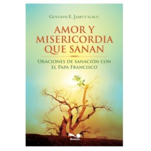 Amor y Misericordia que sanan