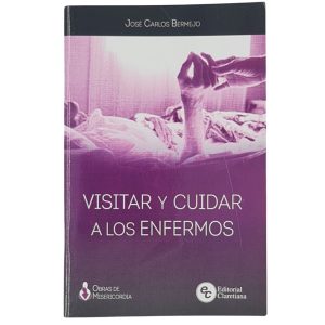 Visitar y cuidar a los enfermo