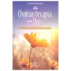 En Quimioterapia con Dios